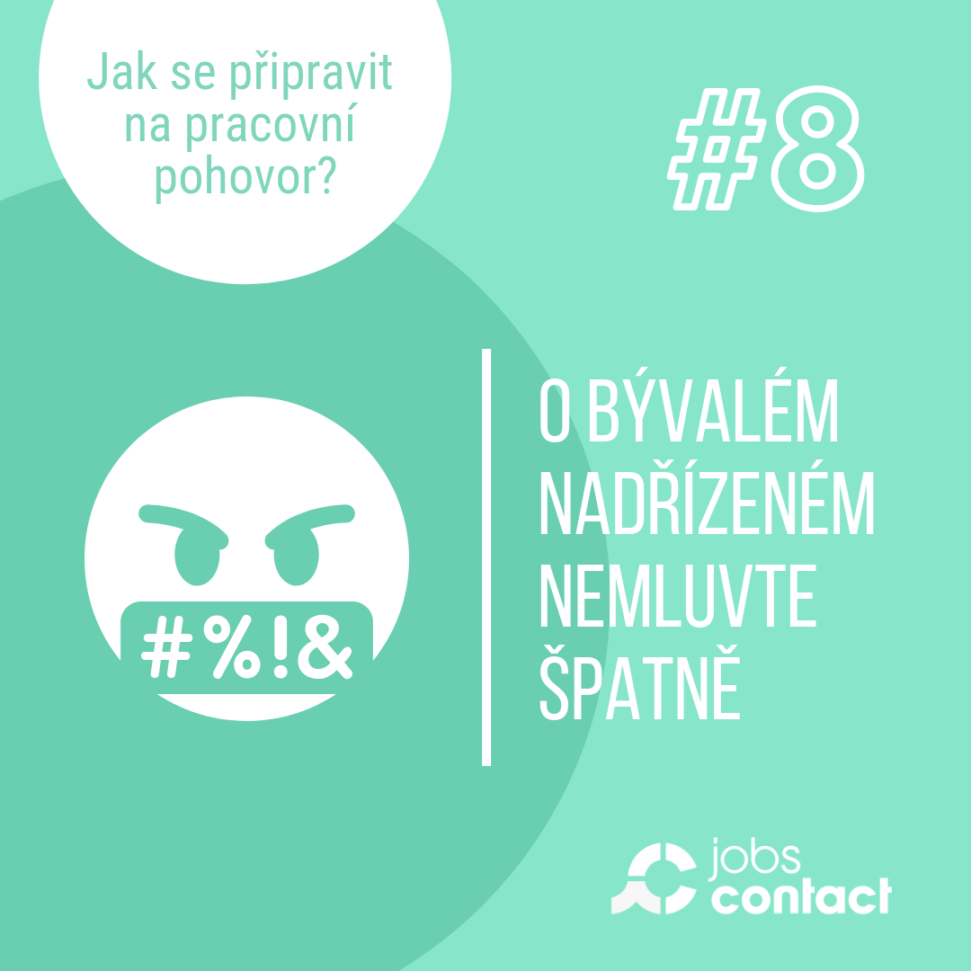 O bývalém nadřízeném nemluvte špatně